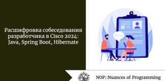 Расшифровка собеседования разработчика в Cisco 2024: Java, Spring Boot, Hibernate Расшифровка собеседования разработчика в Cisco 2024: Java, Spring Boot, Hibernate